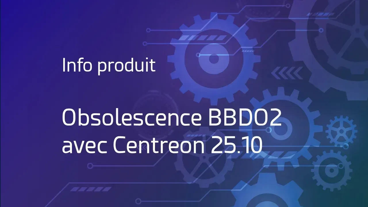 Obsolescence de BBDO2 avec Centreon 25.10