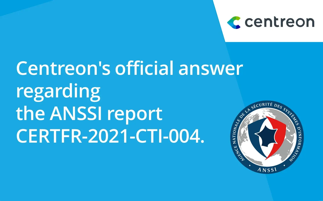 Centreon provides clarification following the publication of the ANSSI Report